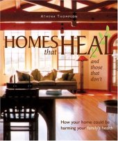 book Homes that heal: and those that don't: how your home may be harming your family's health