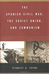 book The Spanish Civil War, The Soviet Union, and Communism