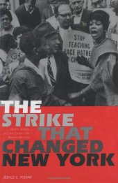 book The Strike That Changed New York: Blacks, Whites, and the Ocean Hill-Brownsville Crisis