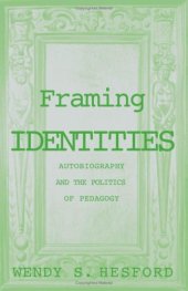 book Framing Identities: Autobiography and the Politics of Pedagogy