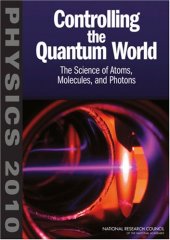 book Controlling the Quantum World: The Science of Atoms, Molecules, and Photons