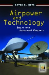 book Airpower and Technology: Smart and Unmanned Weapons