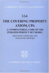 book The Covering Property Axiom, CPA: A Combinatorial Core of the Iterated Perfect Set Model