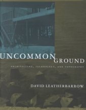 book Uncommon Ground: Architecture, Technology, and Topography