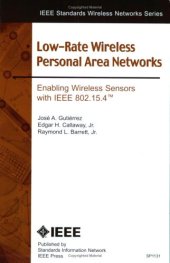 book Low-rate wireless personal area networks: enabling wireless sensors with IEEE 802.15.4