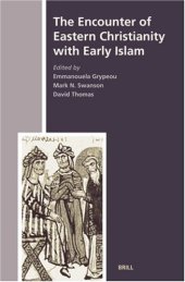 book The Encounter of Eastern Christianity With Early Islam