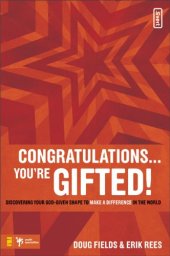 book Congratulations ... You're Gifted!: Discovering Your God-Given Shape to Make a Difference in the World