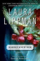 book Hardly Knew Her: Stories