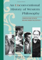 book An Unconventional History of Western Philosophy: Conversations Between Men and Women Philosophers