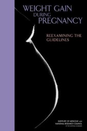 book Weight Gain During Pregnancy: Reexamining the Guidelines