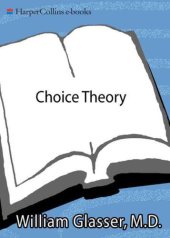 book Choice Theory: A New Psychology of Personal Freedom