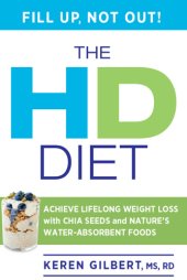 book The HD Diet: Achieve Lifelong Weight Loss with Chia Seeds and Nature's Water-Absorbent Foods