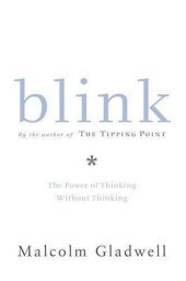 book Blink: the power of thinking without thinking