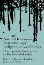 book Natural resource extraction and indigenous livelihoods: development challenges in an era of globalization