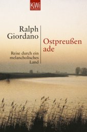 book Ostpreußen ade: Reise durch ein melancholisches Land