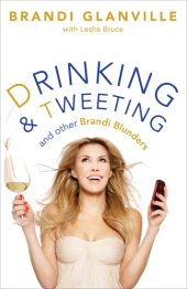 book Drinking and tweeting: and other Brandi blunders