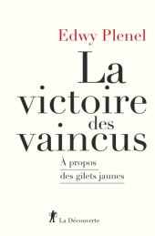 book La victoire des vaincus: à propos des gilets jaunes