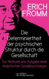 book Die Determiniertheit der psychischen Struktur durch die Gesellschaft. Zur Methode und Aufgabe einer Analytischen Sozialpsychologie