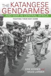 book The Katangese gendarmes and war in Central Africa: fighting their way home