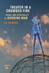 book Theater in a crowded fire ritual and spirituality at Burning Man