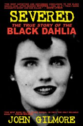 book Severed: the true story of the Black Dahlia