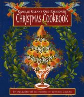 book Camille Glenn's old-fashioned Christmas cookbook