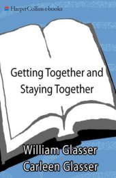 book Getting Together and Staying Together: Solving the Mystery of Marriage