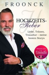 book Hochzeitsfieber Liebe, Tränen, Traualtar - meine besten Storys