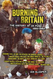 book Burning Britain: the history of UK punk 1980-1984