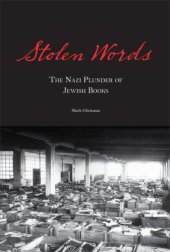 book Stolen words: the Nazi plunder of Jewish books