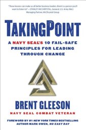 book TakingPoint: a Navy SEAL's 10 fail-safe principles for leading through change