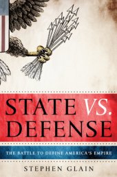 book State vs. Defense: the battle to define America's empire