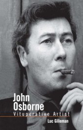 book John Osborne: Vituperative Artist