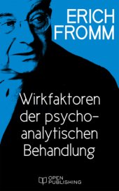 book Wirkfaktoren der psychoanalytischen Behandlung Causes for the Patient's Change in Analytic Treatment