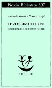 book I Prossimi titani: conversazioni con Ernst Jünger