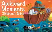 book Awkward moments (not found in your average) children's Bible. Volume #1