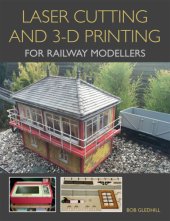 book Laser cutting in 3-d printing: for railway modellers