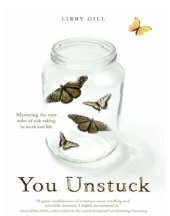 book You Unstuck: Mastering the New Rules of Risk-taking at Work and in Life