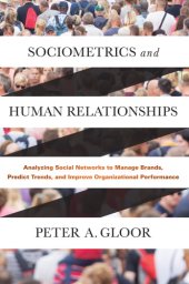 book Sociometrics and human relationships - analyzing social networks to manage