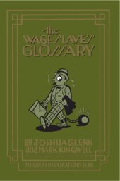 book The Wage Slave's Dictionary