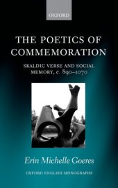 book The poetics of commemoration: skaldic verse and social memory, c. 890-1070