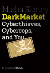 book DarkMarket: cyberthieves, cybercops, and you