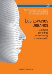 book Los espacios urbanos: El estudio geográfico de la ciudad y la urbanización (Manuales y obras de referencia) (Spanish Edition)