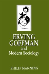 book Erving Goffman and Modern Sociology