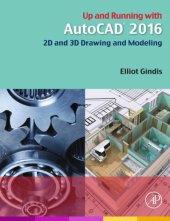 book Up and running with AutoCAD 2016: 2D and 3D drawing and modeling