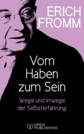 book Vom Haben zum Sein. Wege und Irrwege der Selbsterfahrung The Art of Being