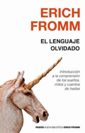 book El lenguaje olvidado: introducción a la comprensión de los sueños, mitos y cuentos de hadas