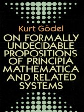 book On Formally Undecidable Propositions of Principia Mathematica and Related Systems