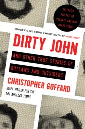 book Dirty John: and other true stories of outlaws and outsiders