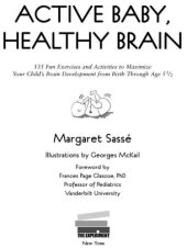 book Active Baby, Healthy Brain: 135 Fun Exercises and Activities to Maximize Your Child’s Brain Development from Birth Through Age 5 1/2